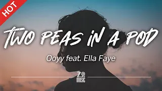 Ooyy Two Peas In A Pod Feat Ella Faye Lyrics HD Featured Indie Music 2021 