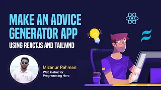 Make an Advice Generator App Using ReactJS Tailwind