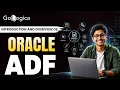 What is Oracle ADF Complete Beginner s Guide Oracle ADF Tutorial Career Opportunities