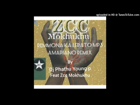 Download MP3 Remmona ka lerato Zcc Amapiano by Dj Phathu Young p