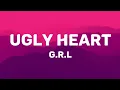 Download Lagu G.R.L - Ugly Heart (Lyrics)