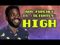 Ron Funches talks you through a bad trip while slightly high
