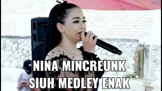 Download Nina Mincreunk - Siuh Medley enak Hujan Saweran | Rempong Keluyuran | Zayz Musik |Rabah Sound system MP3