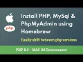 5 Install PHP MySql PhpMyAdmin with Homebrew Shift between PHP versions MAC OS PHP 8 3