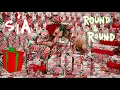 Sia - Round and Round