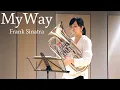 Download Lagu Frank Sinatra - My Way 【EuphoniumCover】