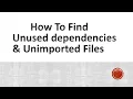 How To Find Unused Dependencies Unimported Files npx