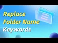 How to batch replace letters numbers or symbols in folder names