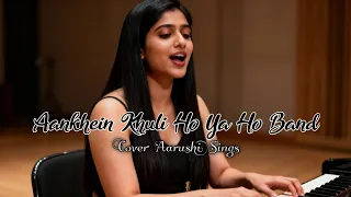 aankhein khuli ho ya ho band mohabbatein shahrukh khan cover aarushi sings