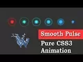 Smooth pulse effect css Glowing dots Animation CSS Loading Page Animation Effects