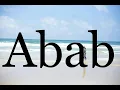 How To Pronounce Abab Pronunciation Of Abab