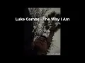 Luke Combs - The Way I Am // Sub. Español + Lyrics