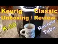 Review Tube The Keurig Classic Model K-50