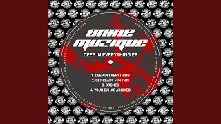 deep in everything