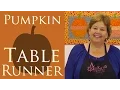 Make a Hexagon Pumpkin or Ornament Table Runner Quilt with Jenny Doan of Missouri Star