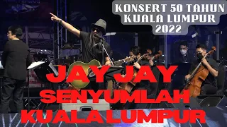 Download SENYUMLAH KUALA LUMPUR || KONSERT 50 TAHUN KUALA LUMPUR 2022 || JAY JAY MP3