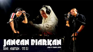 Download JANGAN BIARKAN - Diana Nasution -Titi Dj - COVER Lonny Ft Santhy Liputo MP3