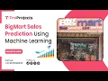 BigMart Sales Prediction Using Machine Learning best machine learning projects providers