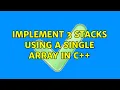 Implement 3 stacks using a single array in C 2 Solutions