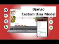 Django Custom User Model AbstractBaseUser AbstractUser BaseUserManager Real World Project