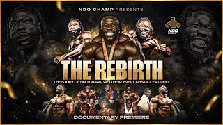 NDO CHAMP "REBIRTH DOCUMENTARY" 