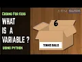 1 What is a Variable in Programming Languages Learn to Code using Python Coding For Kids