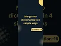 how to merge 2 dictionaries in 4 simple ways