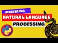 Python Master Natural Language Processing with these tools