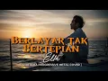 Download Lagu Berlayar Tak Bertepian  – Ella  | Vortexia Progressive Metal Version