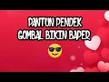 Download Lagu PANTUN PENDEK GOMBAL BIKIN BAPER