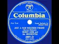 Download Lagu 1934 Henry King - Just A Fair Weather Friend (Joe Sudy, vocal)