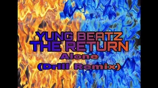 yung beatz alone drill remix official audio 