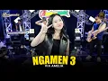 VIA AMELIA - NGAMEN 3 | Feat. RASTAMANIEZ ( Official Live Version )