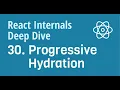 React Internals Deep Dive 30 - What is Progressive Hydration and how it works internally in React