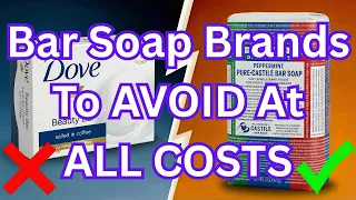 11 Bar Soap Brands To AVOID And The 2 That Are Worth It