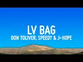 Download Lagu Don Toliver, Speedy - LV Bag (Lyrics) ft. j-hope from BTS \u0026 Pharrell Williams