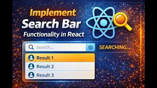 Implement Search Bar functionality in React React Tutorials