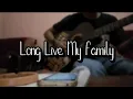 Download Lagu Endank Soekamti - Long Live My Family (Cover)