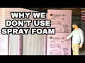Insulating our steel Why we are NOT using Spray foam Family prepares for winter