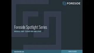 Foreside Solutions Spotlight Interval Fund Closed End Fund Space
