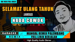 Download SELAMAT ULANG TAHUN - JAMRUD || KARAOKE REMIX PALEMBANG MP3