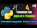 Python Program to find Area of a Triangle Python Programming Practice