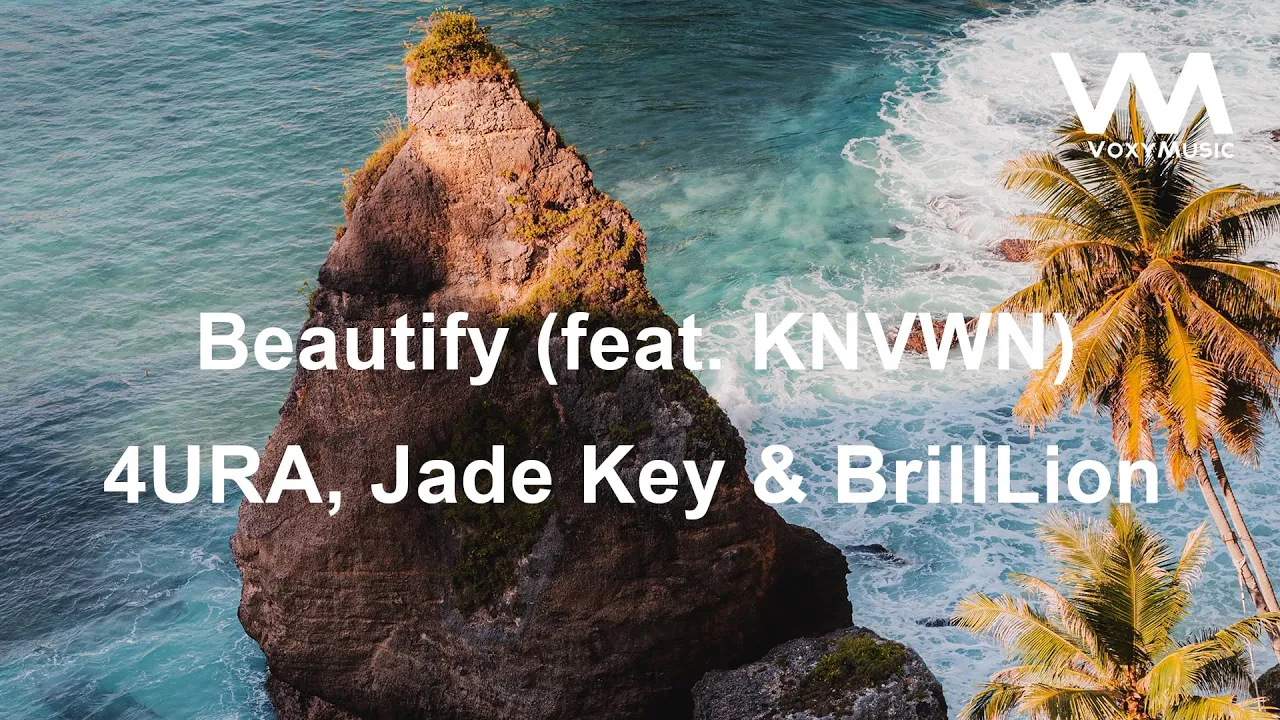 4URA, Jade Key & BrillLion - Beautify (feat. KNVWN)