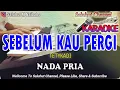 Download Lagu SEBELUM KAU PERGI ll KARAOKE NOSTALGIA ll TETY KADI ll NADA PRIA BES=DO