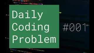 Daily Coding Problem Arrays Vanilla Javascript