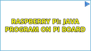 Raspberry Pi Java program on Pi board