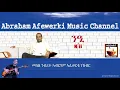 Lagu Eritrea  music  Abraham Afewerki - Ni'i/ንዒ Official Audio Video