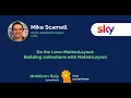 Mike Scamell - Do the Loco-MotionLayout Building animations with MotionLayout