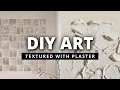 Textured Wall Art DIYs with Plaster easy high end