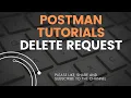 Postman Tutorial 13 I How to send DELETE Request API Testing